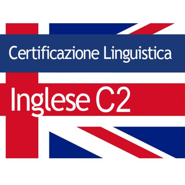 CERTIFICAZIONE INGLESE C2